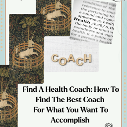 Find A Health Coach: How To Find The Best Coach For What You Want To Accomplish (The Updates)